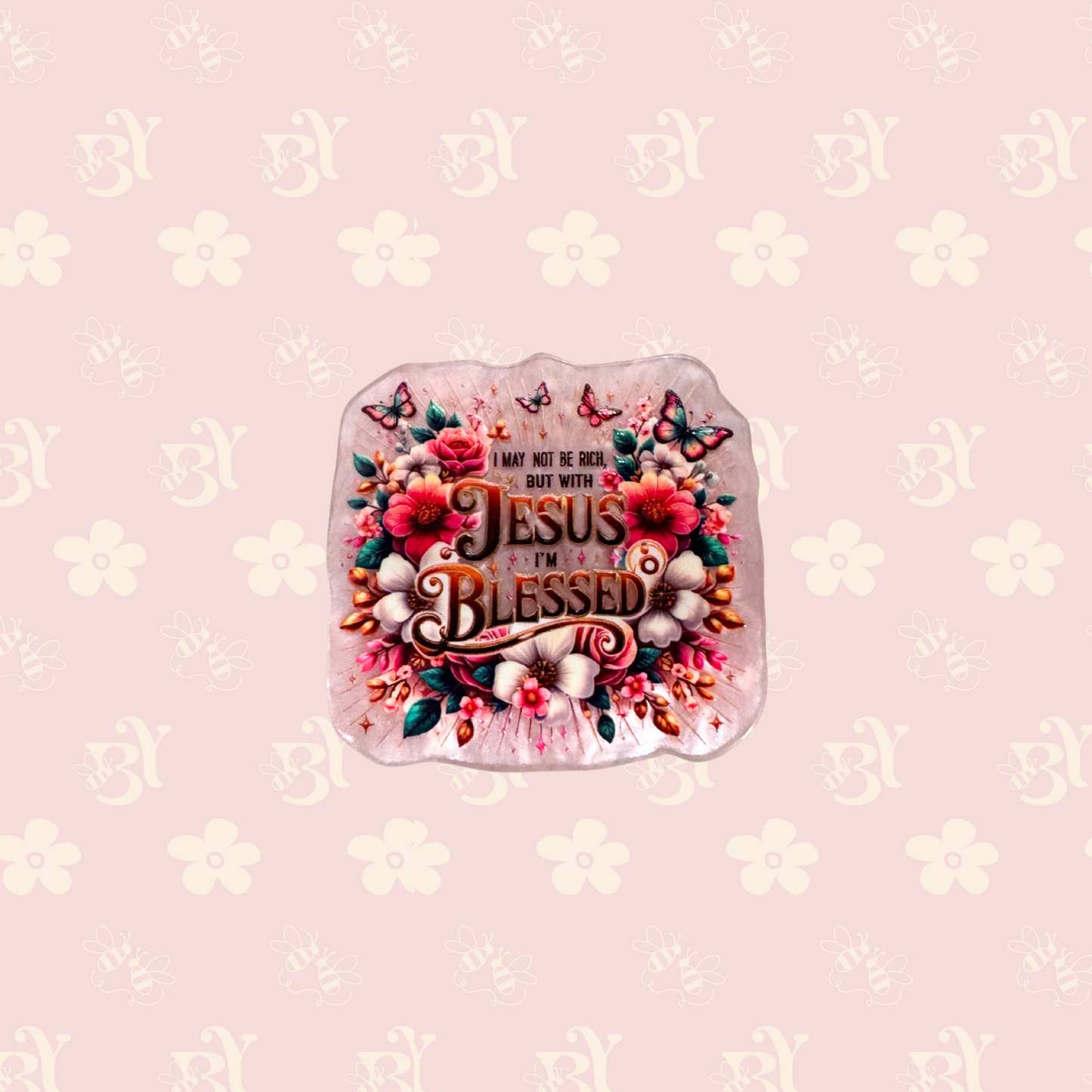 With Jesus I'm Blessed