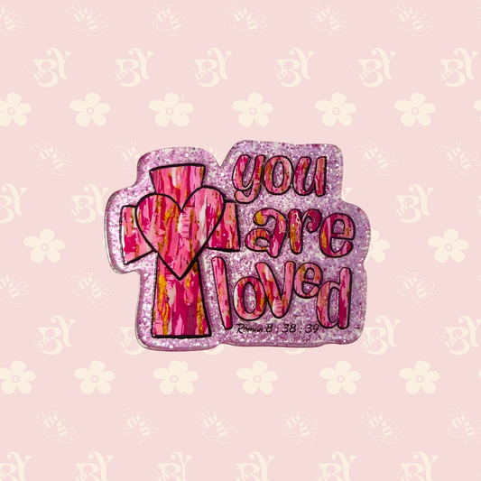 You are loved