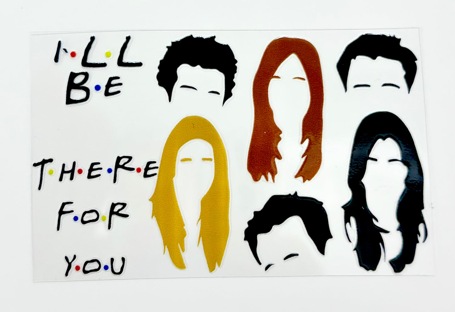 I'll Be there for you