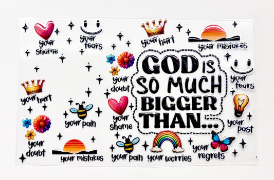 God is much bigger