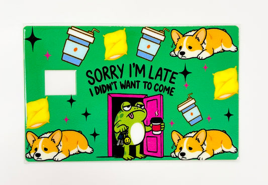 Sorry I'm Late
